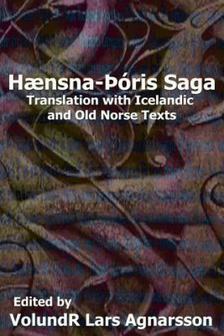 Kniha The Story of Hen-Thorir: Translation with Icelandic and Old NorseText Anonymous