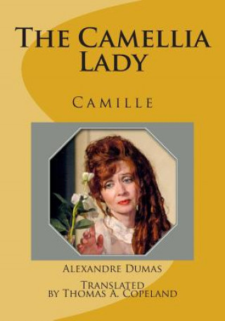 Könyv The Camellia Lady: Camille Alexandre Dumas Fils