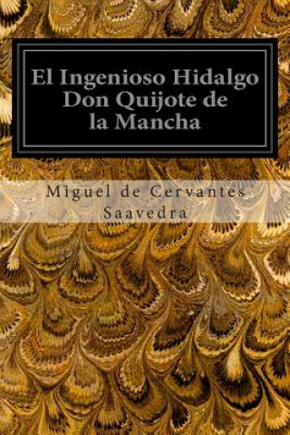 Książka El Ingenioso Hidalgo Don Quijote de la Mancha Miguel de Cervantes Saavedra