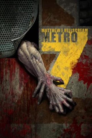 Kniha Metro 7: Metro 7 Matthew J Hellscream