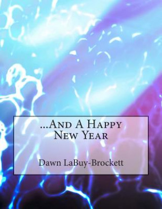 Carte ...And A Happy New Year Dawn LaBuy-Brockett