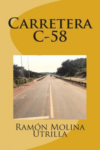 Boek Carretera C-58 Ramon Molina Utrilla