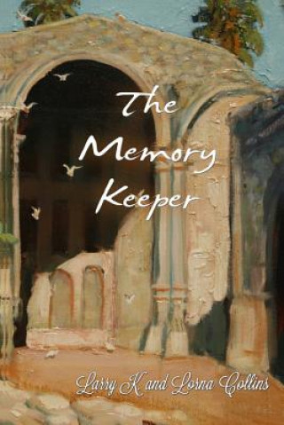 Knjiga The Memory Keeper Larry K Collins
