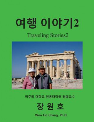 Könyv Traveling Stories2 Won Ho Chang