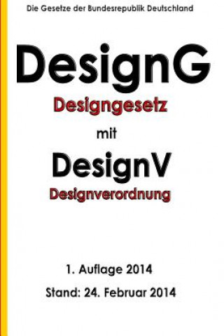 Kniha Designgesetz - DesignG mit Designverordnung - DesignV G Recht