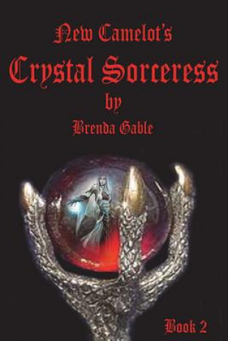 Könyv Crystal Sorceress: Book Two Brenda Gable