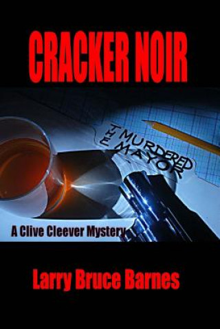 Buch Cracker Noir The Murdered Mayor Larry Bruce Barnes