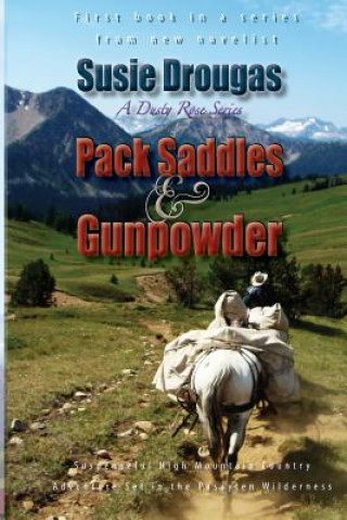 Kniha Pack Saddles & Gunpowder Susie Drougas