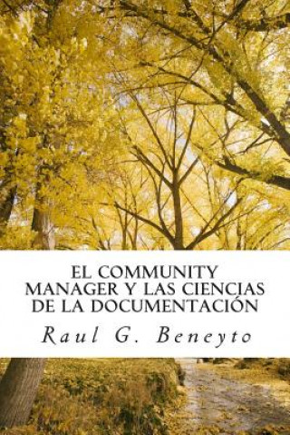 Könyv El Community Manager y las Ciencias de la Documentación Raul G Beneyto
