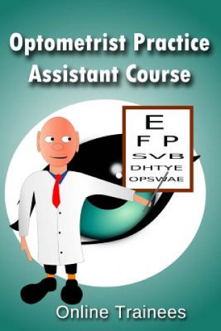 Knjiga Optometrist Practice Assistant Course Online Trainees