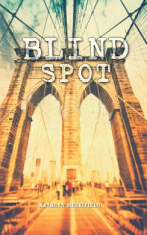 Könyv Blind Spot Kathryn Merrifield