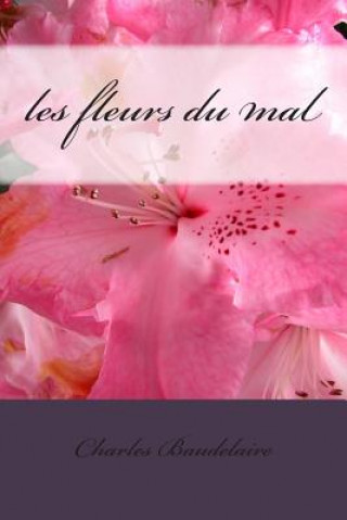 Kniha les fleurs du mal Charles Baudelaire