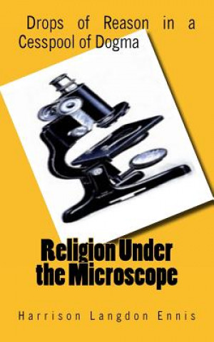 Buch Religion Under the Microscope Harrison Langdon Ennis