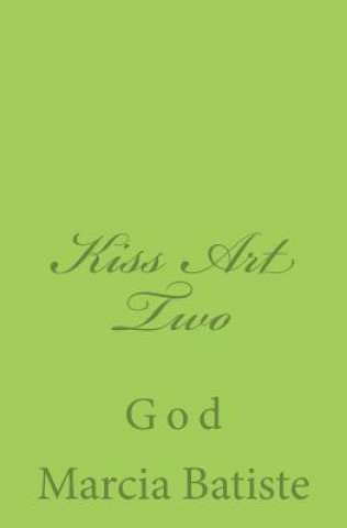 Kniha Kiss Art Two: God Marcia Batiste