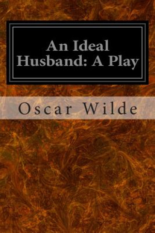 Книга An Ideal Husband: A Play Oscar Wilde