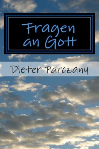 Könyv Fragen an Gott Peter Porjohn
