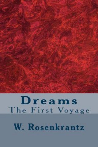 Kniha Dreams: The First Voyage MR W Rosenkrantz