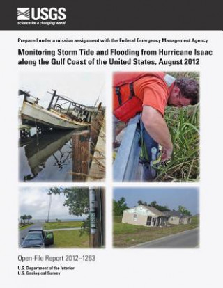 Kniha Monitoring Storm Tide and Flooding from Hurricane Isaac along the Gulf Coast of the United States, August 2012 U S Department of the Interior