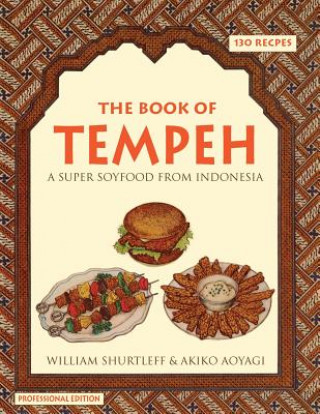 Kniha The Book of Tempeh: Professional Edition William Shurtleff