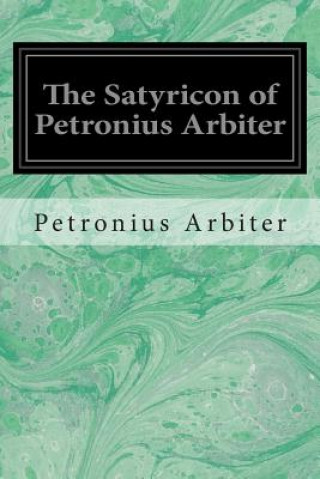 Kniha The Satyricon of Petronius Arbiter Petronius Arbiter