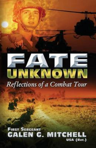 Kniha Fate Unknown: Reflections of a Combat Tour MR Galen G Mitchell