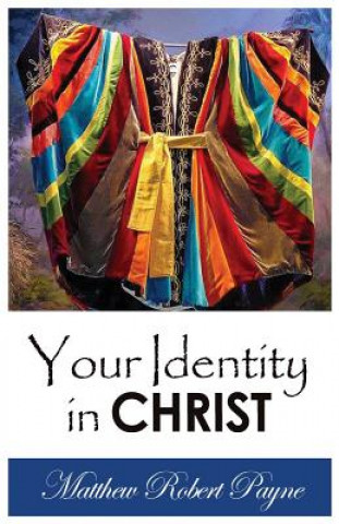 Buch Your Identity In Christ Matthew Robert Payne