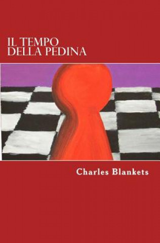 Könyv Il tempo della pedina Charles Blankets