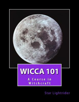 Książka Wicca 101: A Course in Witchcraft Lady Star Lightrider