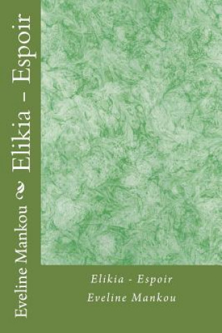 Knjiga Elikia - Espoir Eveline Mankou