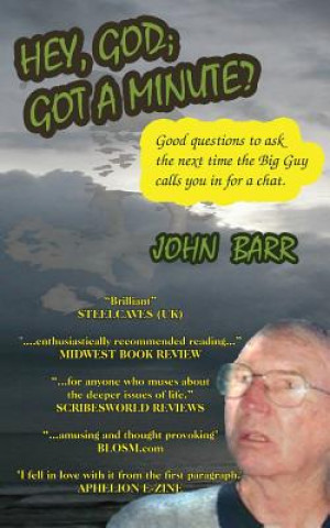 Kniha Hey, God, Got a Minute? MR John Barr