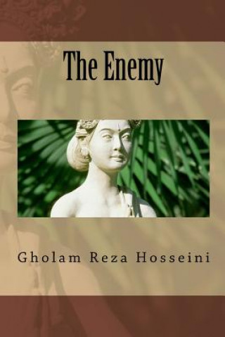 Buch The Enemy Gholam Reza Hosseini