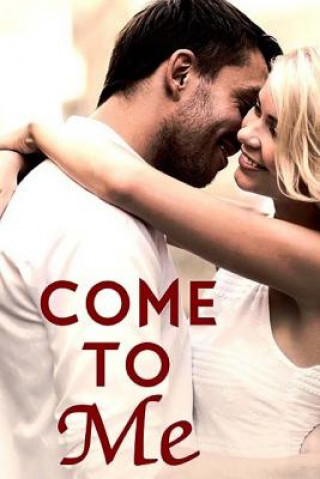 Livre Come To Me: Book 1 in the Love and Trust Trilogy Shannon Guymon