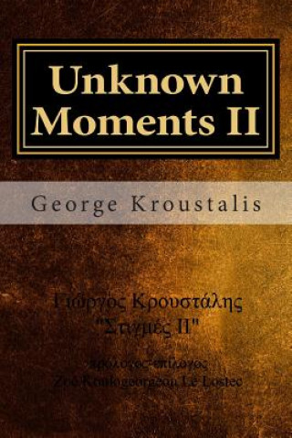 Kniha Unknown Moments II George Kroustalis
