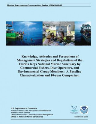 Könyv Knowledge, Attitudes and Perceptions of Management Strategies and Regulations of the Florida Keys National Marine Sanctuaries by Commercial Fishers, D Manoj Shivlani