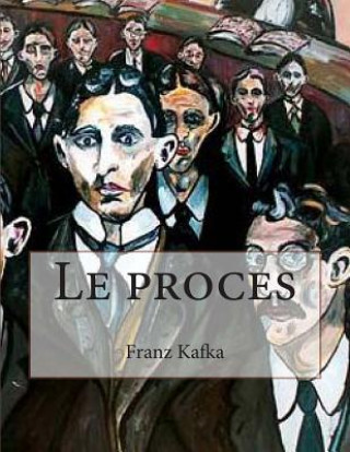 Könyv Le proces M Franz Kafka