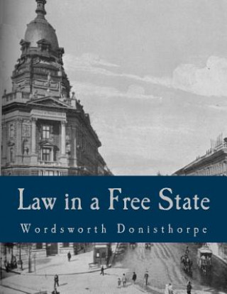 Carte Law in a Free State (Large Print Edition) Wordsworth Donisthorpe