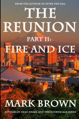 Книга The Reunion Part II: Fire and Ice Mark Brown