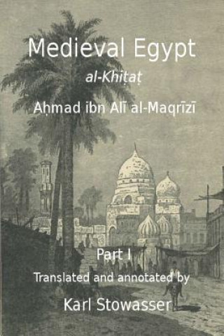 Książka Medival Egypt, Ahmed ibn Ali al-Maqrizi Dr Karl Stowasser