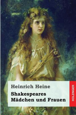 Carte Shakespeares Mädchen und Frauen Heinrich Heine