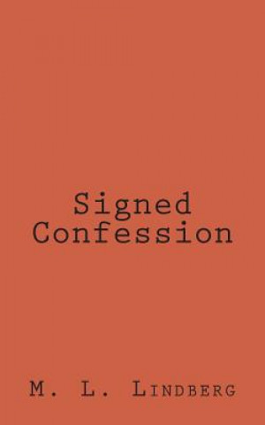 Knjiga Signed Confession MR M L Lindberg