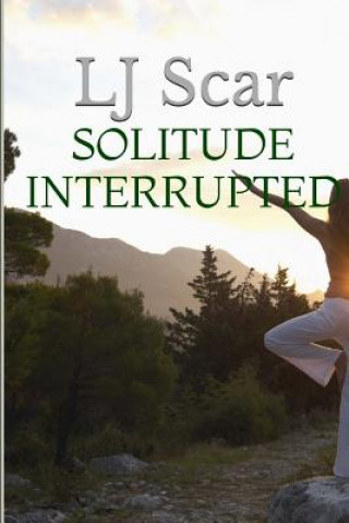 Libro Solitude Interrupted L J Scar