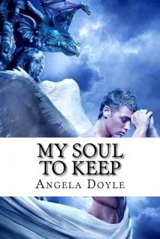 Книга My Soul to Keep: A Book of Poems Angela Christine Doyle