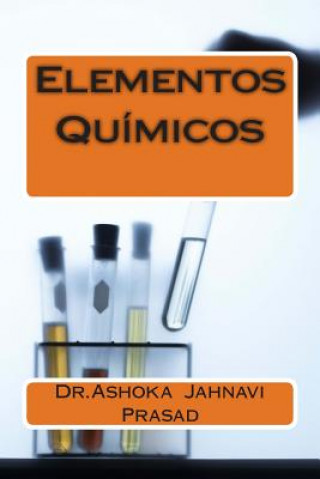 Kniha Elementos Químicos Dr Ashoka Jahnavi Prasad