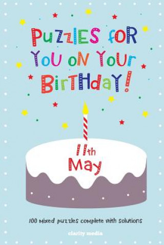 Könyv Puzzles for you on your Birthday - 11th May Clarity Media