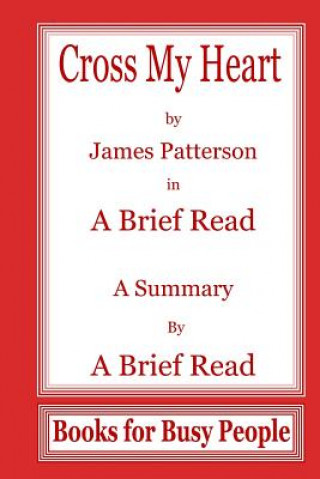 Libro Cross My Heart by James Pattereson In A Brief Read: A Summry A Brief Read