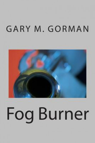 Buch Fog Burner Gary M Gorman