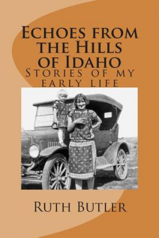 Libro Echoes from the Hills of Idaho Ruth Butler