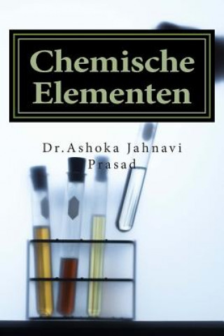 Kniha Chemische Elementen Dr Ashoka Jahnavi Prasad