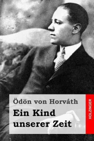 Libro Ein Kind unserer Zeit Ödön von Horváth