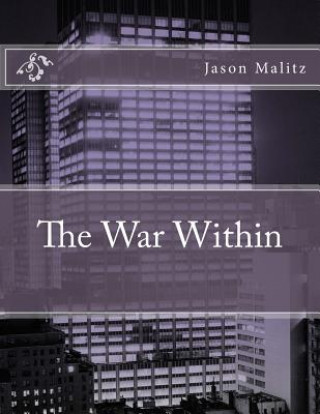 Knjiga The War Within Jason F Malitz